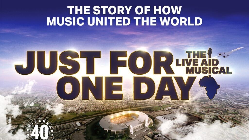 Just For One Day – The Live Aid Musical UK 2025 poster with the cast and stage image