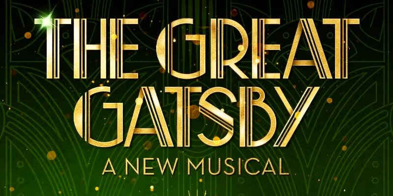 The Great Gatsby – A New Musical 2025 poster showcasing the vibrant production with dazzling visuals.