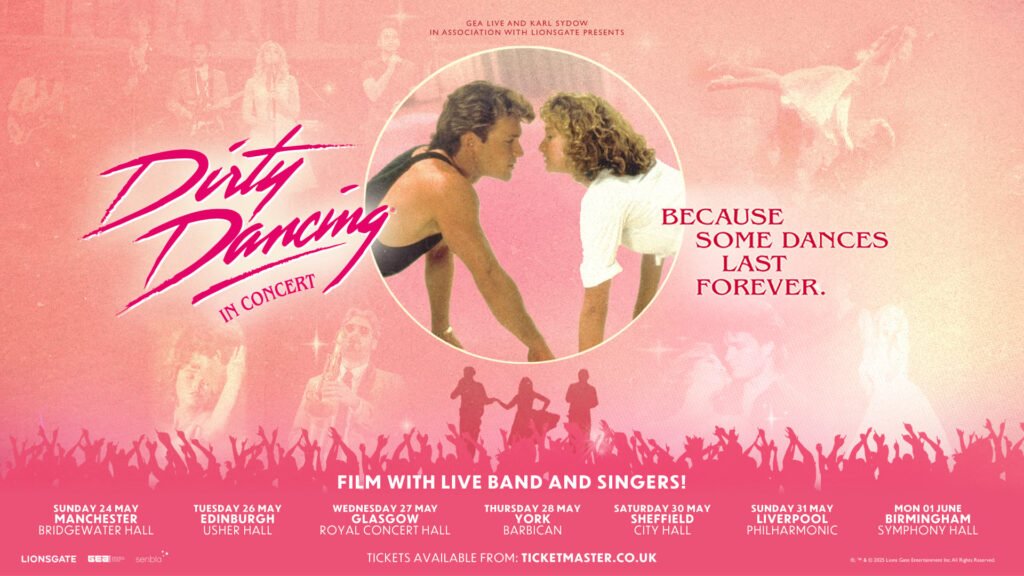 Dirty Dancing Live in Concert is touring the UK this May and June